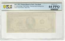 1974 Seq Federal Reserve Note $10 Missing Back Print Error Ch64 PPQ CO626E